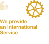 We offer an international service